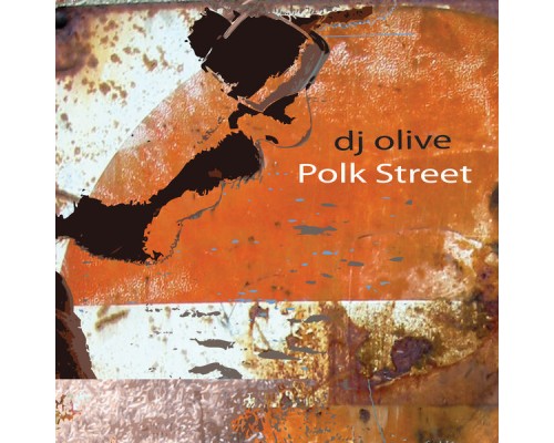 DJ Olive - Polk Street