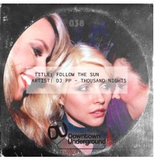 DJ PP and Thousand Nights - Follow the Sun