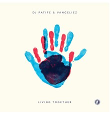 DJ Patife, Vangeliez - Living Together