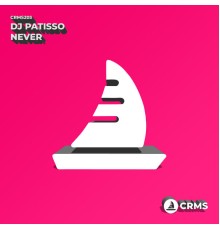 DJ Patisso - Never