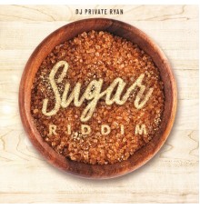 DJ Private Ryan - Sugar Riddim