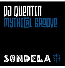 DJ Quentin - Mythical Groove