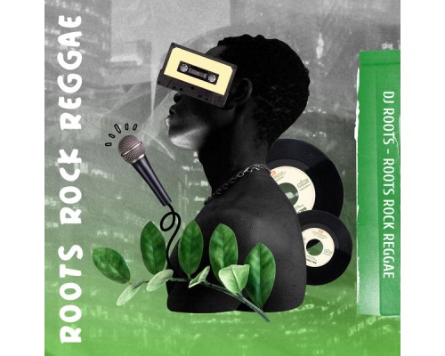 DJ R00TS - ROOTS ROCK RAGGAE