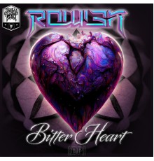 DJ R0WL3N - Bitter Heart EP