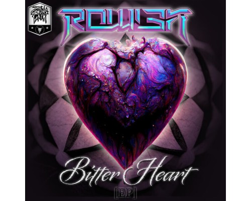 DJ R0WL3N - Bitter Heart EP