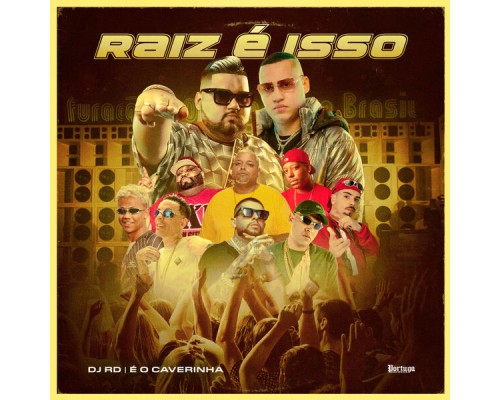 DJ RD & Caverinha - Raiz é Isso