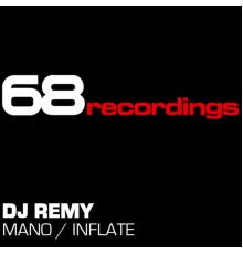 DJ Remy - Mano / Inflate (Original Mix)