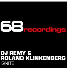 DJ Remy & Roland Klinkenberg - Ignite