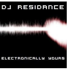 DJ Residance - Electronically Yours