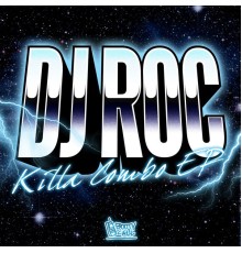 DJ Roc - Killa Combo EP