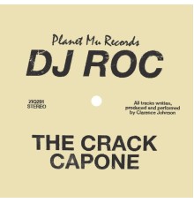 DJ Roc - The Crack Capone