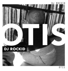 DJ Rockid - Otis