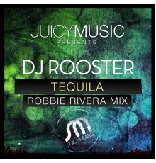 DJ Rooster - Tequila