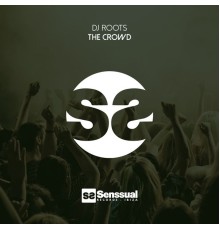 DJ Roots - The Crowd