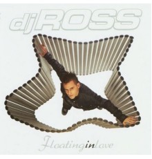 DJ Ross - Floating In Love