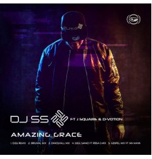 DJ SS - Amazing Grace