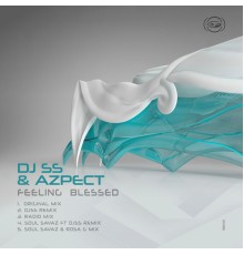 DJ SS, Azpect - Feeling Blessed