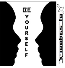 DJ. SYMBOL-X - Be Yourself