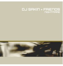 DJ Sakin & Friends - Nightmare