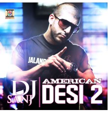 DJ Sanj - American Desi 2