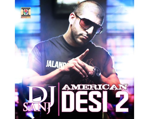 DJ Sanj - American Desi 2