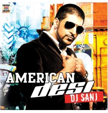 DJ Sanj - American Desi