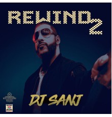 DJ Sanj - Rewind 2