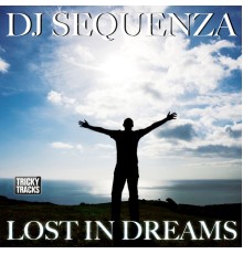 DJ Sequenza - Lost in Dreams