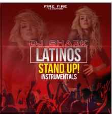 DJ Shark - Latinos Stand Up