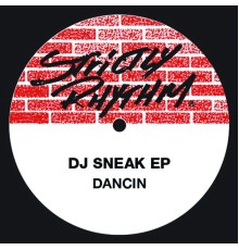 DJ Sneak - Dancin' EP