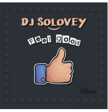 DJ Solovey - Feel Good