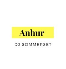 DJ Sommerset - Anhur