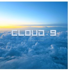 DJ Sommerset - Cloud 9