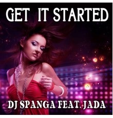 DJ Spanga - Get It Started