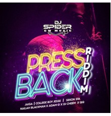 DJ Spider - Press Back Riddim