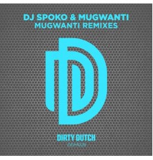 DJ Spoko, Mugwanti - Mugwanti (Remixes)