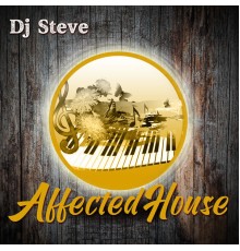 DJ Steve - Affected House