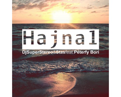 DJ SuperStereo, Stas - Hajnal