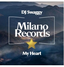 DJ Swaggy - My Heart