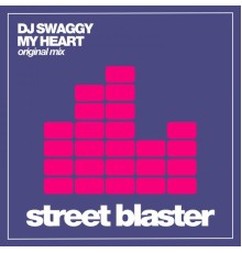 DJ Swaggy - My Heart