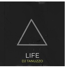 DJ TANUZZO - Life