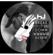 DJ Taye - Break It Down