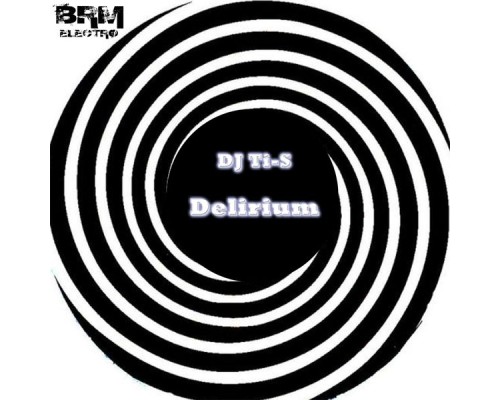 DJ Ti-S - Delirium (Original Mix)