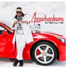 DJ Tira feat. TNS - Amachankura