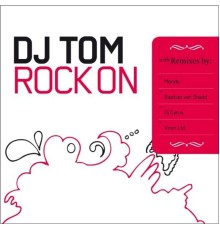 DJ Tom - Rock on