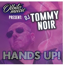 DJ Tommy Noir - Hands Up