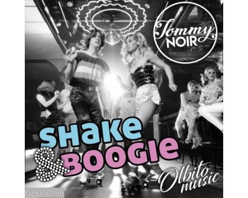 DJ Tommy Noir - Shake & Boogie