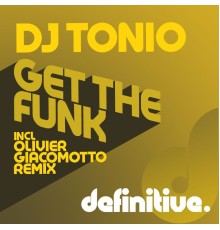 DJ Tonio - Get The Funk