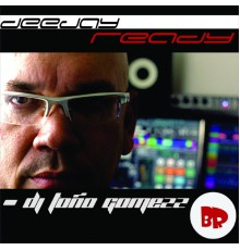 DJ Tono Gomezz - Deejay Ready