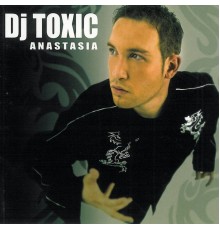 DJ Toxic - Anastasia